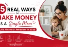 15 Real Ways to Make Money as a Single Mom and Build Financial Freedom