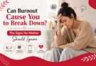 Can Burnout Cause a Breakdown? Signs Moms Should Know